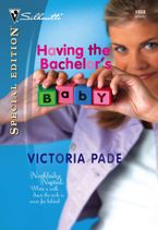Having the Bachelor's Baby eBook  by Victoria Pade