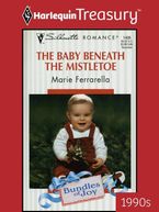 THE BABY BENEATH THE MISTLETOE eBook  by Marie Ferrarella