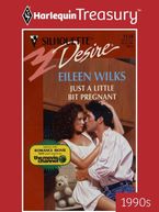JUST A LITTLE BIT PREGNANT eBook  by Eileen Wilks