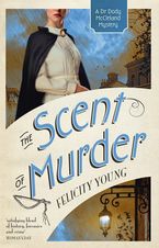 The Scent of Murder eBook  by Felicity Young