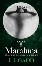 Maraluna eBook  by J.J. Gadd