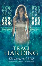 The Immortal Bind eBook  by Traci Harding