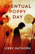 Eventual Poppy Day eBook  by Libby Hathorn