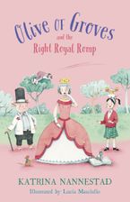 Olive of Groves and the Right Royal Romp eBook  by Katrina Nannestad