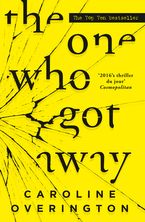 The One Who Got Away eBook  by Caroline Overington