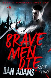 brave-men-die