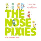 The Nose Pixies eBook  by David Hunt