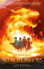Scorch Dragons (Elementals, #2) eBook  by Amie Kaufman