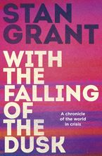 With the Falling of the Dusk eBook  by Stan Grant