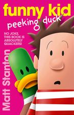 Funny Kid Peeking Duck (Funny Kid, #7) eBook  by Matt Stanton