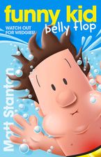 Funny Kid Belly Flop (Funny Kid, #8) eBook  by Matt Stanton
