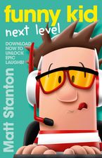 Funny Kid Next Level (A Funny Kid Novella) eBook  by Matt Stanton