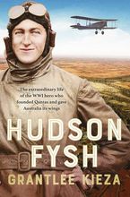 Hudson Fysh eBook  by Grantlee Kieza