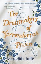 The Dressmakers of Yarrandarrah Prison