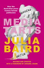 Media Tarts Revised and Updated Edition eBook  by Julia Baird