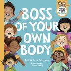 Boss of Your Own Body (Teeny Tiny Stevies) eBook  by Byll Stephen