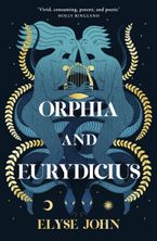 Orphia and Eurydicius eBook  by Elyse John