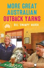 Great Australian Outback Yarns eBook  by Bill Marsh