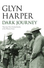 Dark Journey: Three Key NZ Battles Paperback  by Glyn Harper