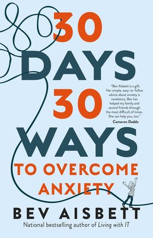 30-days-30-ways-to-overcome-anxiety-from-australias-bestselling-anxiety-expert