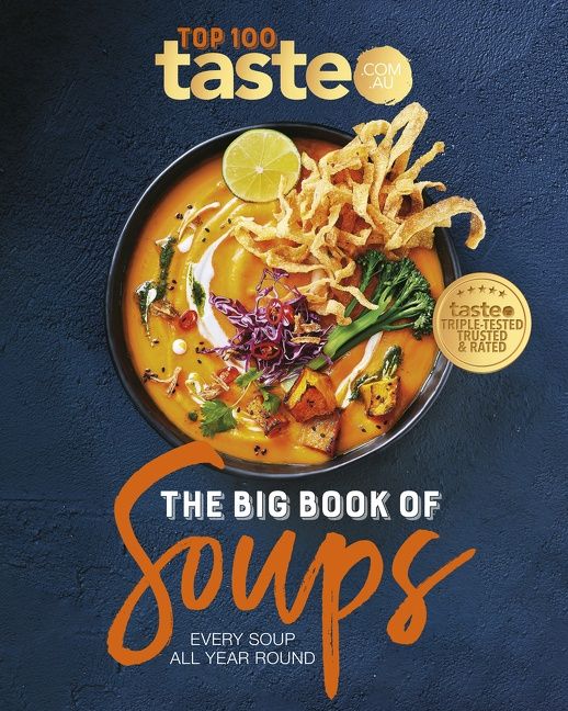 The Big Book of Soups, Paperback, taste.com.au