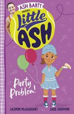 Little Ash Party Problem! Paperback  by Ash Barty