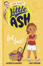 Little Ash Lost Luck! Paperback  by Ash Barty
