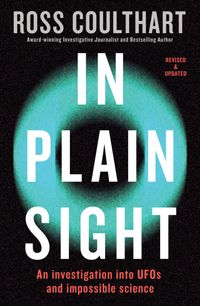 in-plain-sight-an-investigation-into-ufos-and-impossible-science