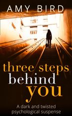 Three Steps Behind You eBook  by Amy Bird