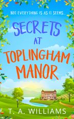 Secrets at Toplingham Manor eBook  by T A Williams