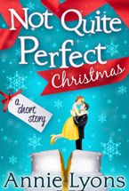 A Not Quite Perfect Christmas eBook  by Annie Lyons