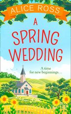A Spring Wedding (Countryside Dreams, Book 1) eBook  by Alice Ross
