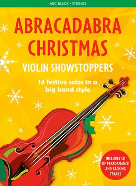 Abracadabra Strings – Abracadabra Christmas: Violin Showstoppers