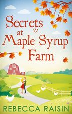 Secrets At Maple Syrup Farm eBook  by Rebecca Raisin