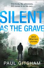 Silent As The Grave (DCI Warren Jones, Book 3) eBook  by Paul Gitsham