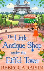 The Little Antique Shop Under The Eiffel Tower eBook  by Rebecca Raisin