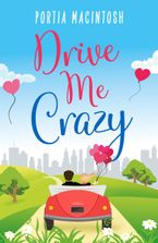Drive Me Crazy eBook  by Portia MacIntosh