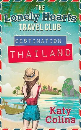 Destination Thailand (The Lonely Hearts Travel Club, Book 1)