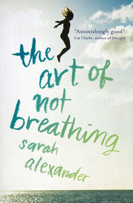 The art of not breathing by Sarah Alexander — a girl jumps from a great height over the sea