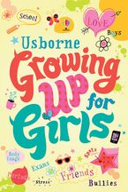 Growing up for Girls Hardcover  by Felicity Brooks