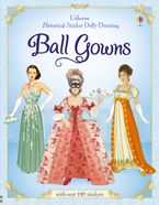 HISTORICAL STICKER DOLLY DRESSING BALL GOWNS Paperback  by Rosie Hore