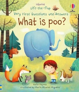 VERY FIRST LIFT-THE-FLAP QUESTIONS AND ANSWERS WHAT IS POO?