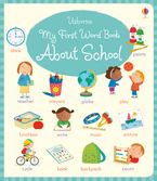My First Word Book About School Paperback  by Holly Bathie