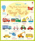 MY FIRST WORD BOOK/MY FIRST WORD BOOK ABOUT THINGS THAT GO Paperback  by Holly Bathie