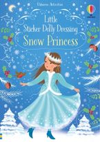 Little Sticker Dolly Dressing Snow Princess Paperback  by Fiona Watt