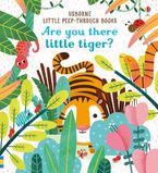 Are You There Little Tiger? Board Book Paperback  by Sam Taplin