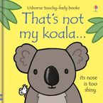 That's Not My Koala... BB Paperback  by Fiona Watt
