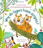 Lift-the-Flap First Questions and Answers: Why Do Tigers Have Stripes? Paperback  by Katie Daynes