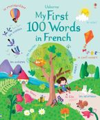 My First 100 French Words Hardcover  by Felicity Brooks