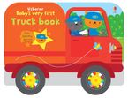 Babys Very First Truck Book Hardcover  by Fiona Watt